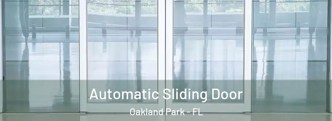 Automatic Sliding Door Oakland Park - FL