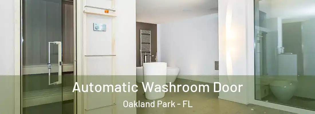 Automatic Washroom Door Oakland Park - FL