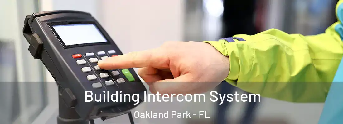 Building Intercom System Oakland Park - FL
