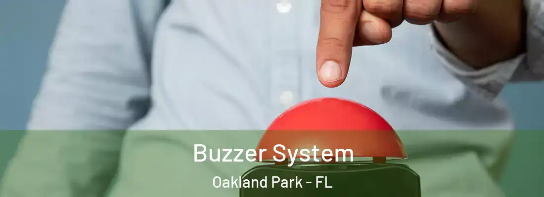 Buzzer System Oakland Park - FL