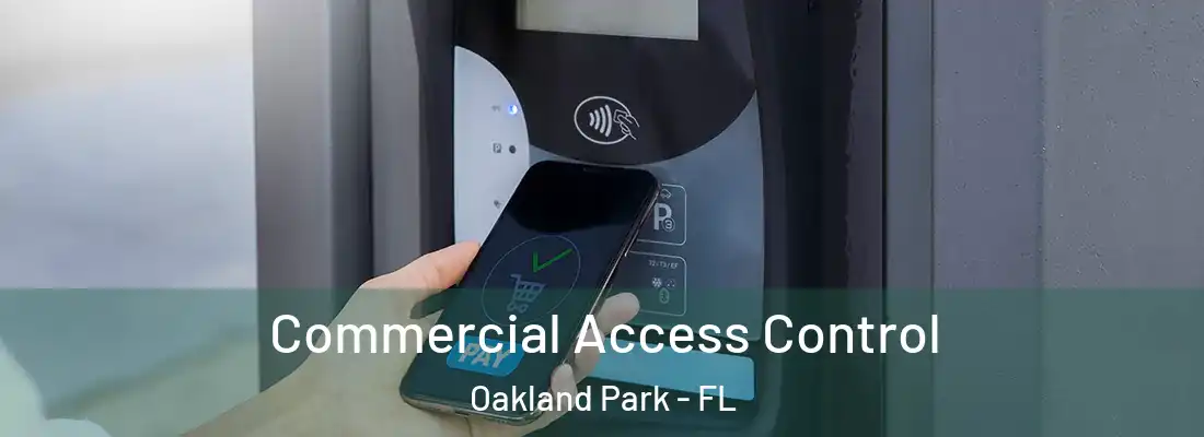 Commercial Access Control Oakland Park - FL