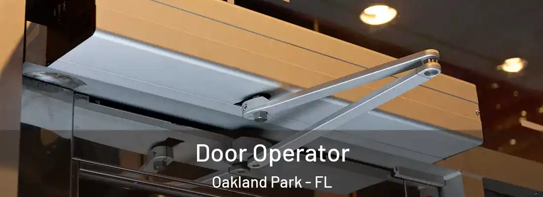 Door Operator Oakland Park - FL