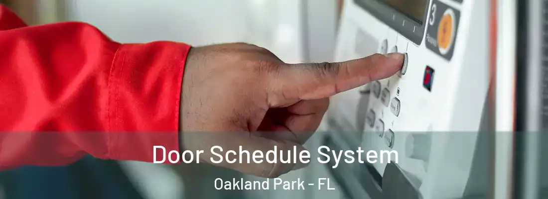 Door Schedule System Oakland Park - FL