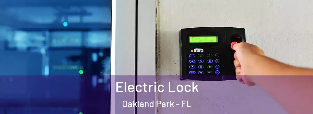 Electric Lock Oakland Park - FL