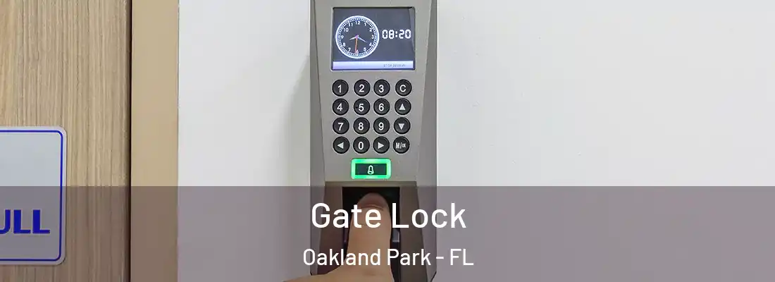 Gate Lock Oakland Park - FL