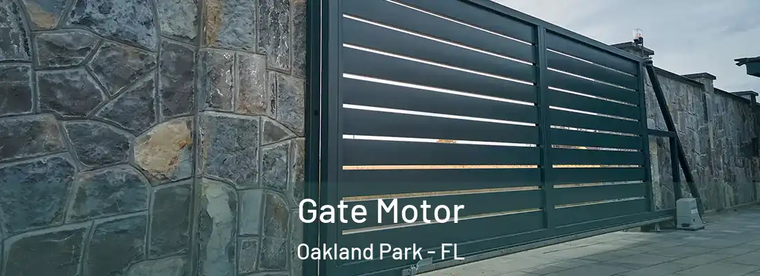 Gate Motor Oakland Park - FL
