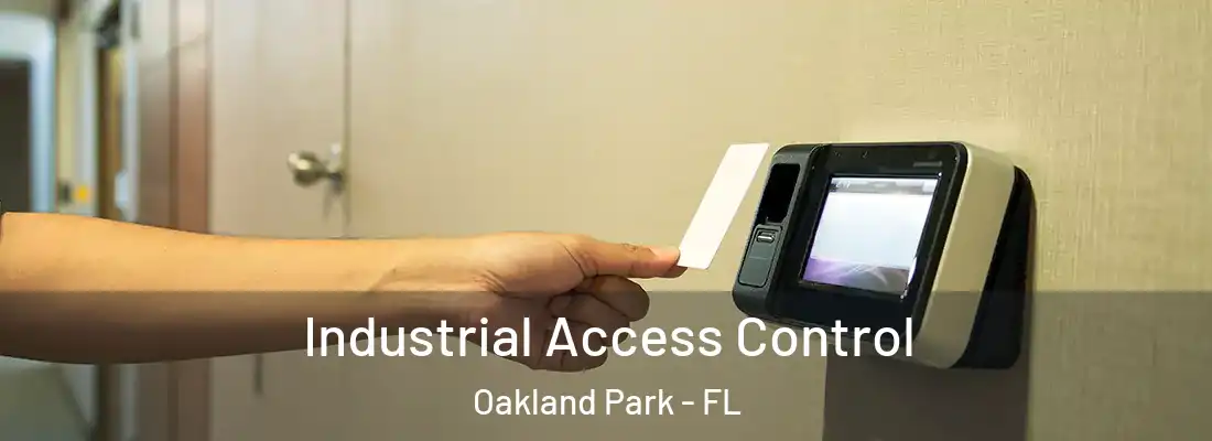 Industrial Access Control Oakland Park - FL