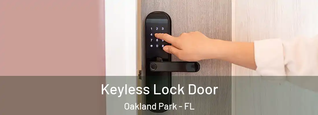 Keyless Lock Door Oakland Park - FL