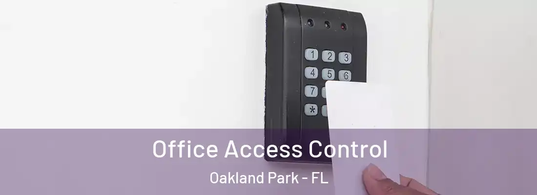Office Access Control Oakland Park - FL