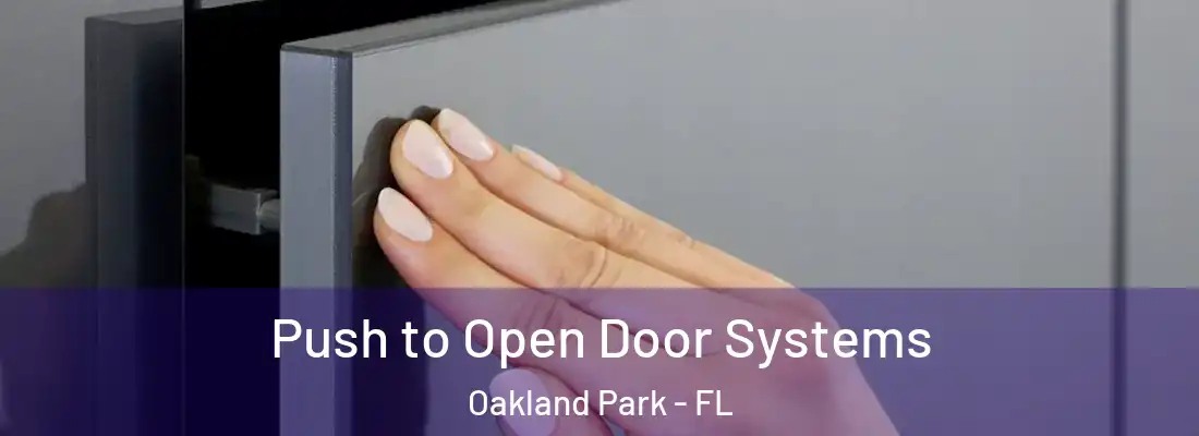 Push to Open Door Systems Oakland Park - FL