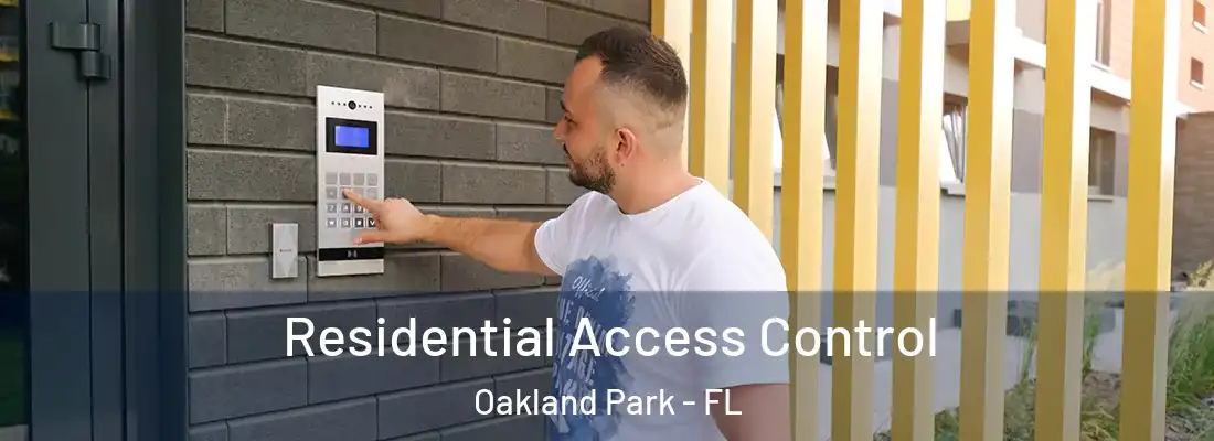 Residential Access Control Oakland Park - FL
