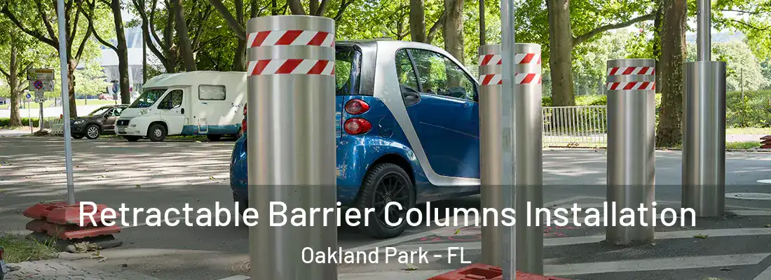 Retractable Barrier Columns Installation Oakland Park - FL