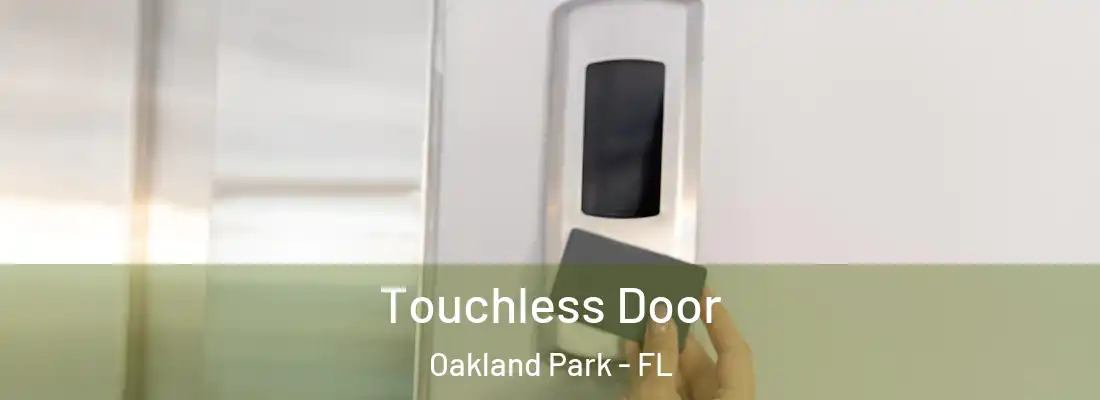 Touchless Door Oakland Park - FL